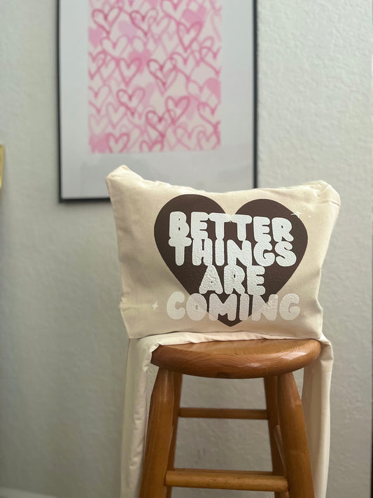 Brown Better Things Are Coming Heart Tote Bag