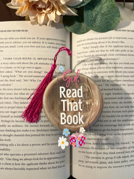 Girl, Read That Book Acrylic Bookmark