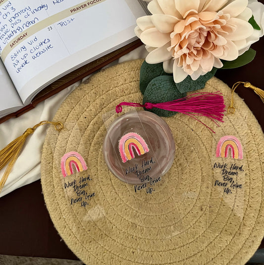 Work Hard, Dream Big, Never Give Up Acrylic Bookmark